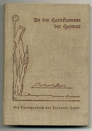 Franziska Hager : An der Herdflamme der Heimat (Einband)