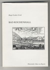 Gruber-Groh: Bad Reichenhall (Historischer Atlas von Bayern) - Antiquariat Steutzger