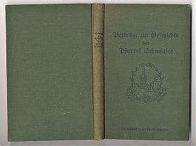 M. Braun: Beiträge zur Geschichte der Pfarrei Schnaitsee, 1928 - Antiquariat Joseph Steutzger, Waserburg am Inn (Chiemgau-Antiquitäten)