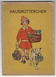 [Anonymus] : Hausmütterchen. Ein Bilderbuch mit Versen für unsere Kleinen. - Antiquariat Steutzger