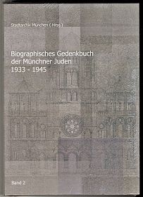 Stadtarchiv München (Hg.): Biographisches Gedenkbuch der Münchner Juden 1933-1945 - Antiquariat Steutzger