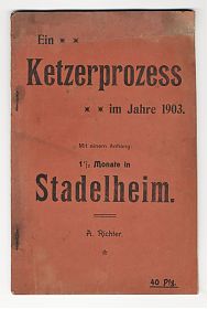 August Richter: Ein Kezterprozess im Jahre 1903. Mit einem Anhang 1 1/2 Monate in Stadelheim, [1904]