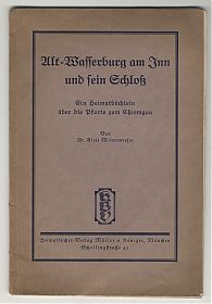 Alois Mitterwieser: Alt-Wasserburg am Inn und sein Schloß (1927) - Antiquariat Steutzger/Wasserburg am Inn