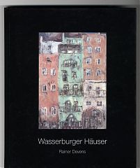 Rainer Devens : Wasserburger Häuser - Antiquariat Steutzger / Wasserburg am Inn