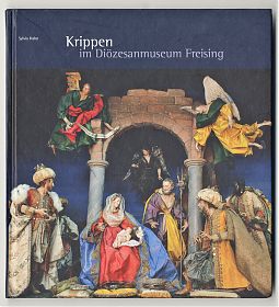 Sylvia Hahn: Krippen im Diözesanmuseum Freising . - Josef Fink Kunsverlag, 2012 - Antiquariat Steutzger / Buch am Buchrain & Wasserburg am Inn
