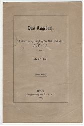 Goethe : Das Tagebuch. Bisher noch nicht gedrucktes Gedicht. - Berlin, Lemke, 1868 - Joseph Steutzger / Antiquariat / Buch am Buchrain & Wasserburg am Inn