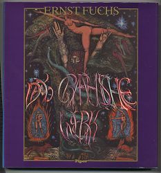 Ernst Fuchs : Das graphische Werk, 1967-1980 - Antiquariat Joseph Steutzger
