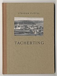 Stephan Flötzl : TACHERTING, 1949 - Antiquariat Joseph Steutzer / Buch am Buchrain & Wasserburg am Inn