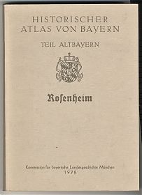 Rosenheim (Historischer Atlas von Bayern) / Joseph Steutzger, Antiquariat & Kunsthandel / Buch am Buchrain & Wasserburg am Inn