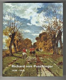 Georgine Fisch : Richard von Poschinger - Werkverzeichnis / Joseph Steutzger / Buch am Buchrain & Wasserburg am Inn