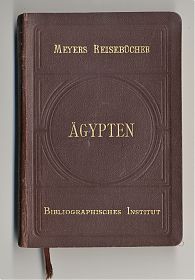Ägypten : Meyers Reisebücher. Bibliographisches Institut. - 4. Aufl., 1904 - Joseph Steutzer / Buch am Buchrain & Wasserburg am Inn
