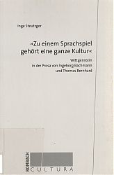 Inge Steutzger : "Zu einem Sprachspiel gehört eine ganze Kultur" - Wittgenstein in der Prosa von Ingeborg Bachmann und Thomas Bernhard - Antiquariat Joseph Steutzger / Buch am Buchrain & Wasserburg am Inn