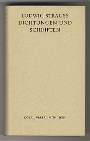 Ludwig Strauss : Dichtungen und Schriften. - Kösel, 1963. - Antiquariat Joseph Steutzger / Buch am Buchrain & Wasserburg am Inn