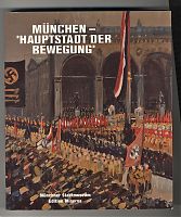 Richard Bauer : München "Hauptstadt der Bewegung" - Ausstellung Stadtmuseum - Joseph Steutzger / Buch am Buchrain & Wasserburg am Inn